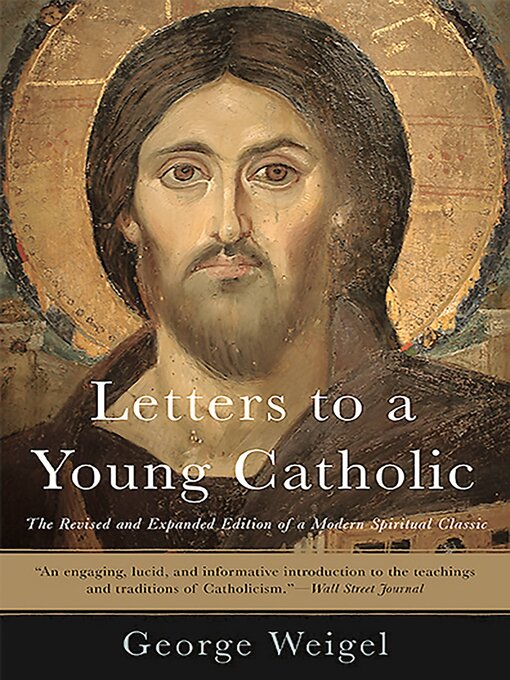Title details for Letters to a Young Catholic by George Weigel - Available